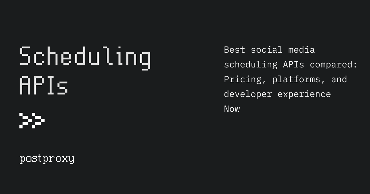 Best social media scheduling APIs compared: Pricing, platforms, and developer experience