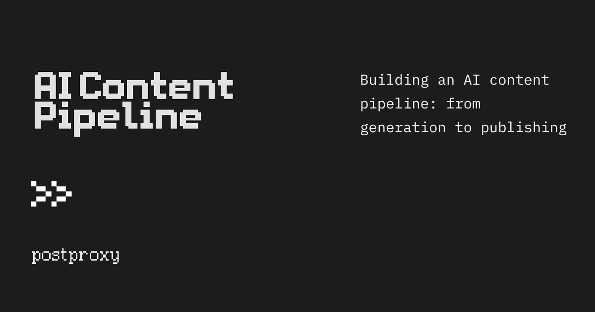 Building an AI content pipeline: from generation to publishing
