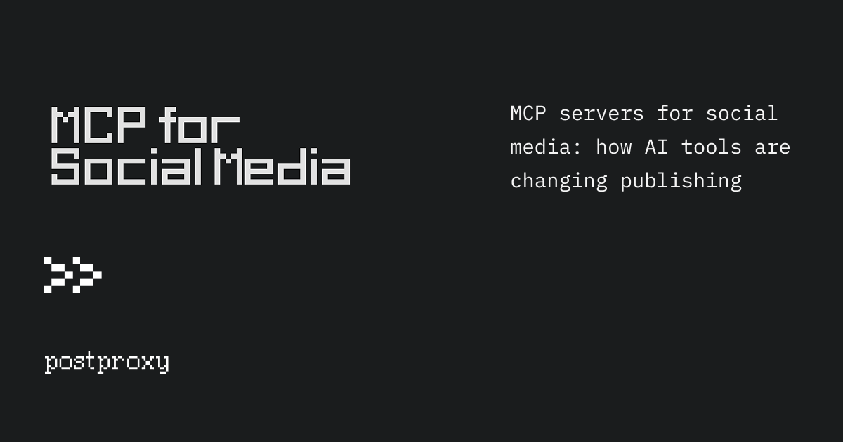 MCP servers for social media: how AI tools are changing publishing