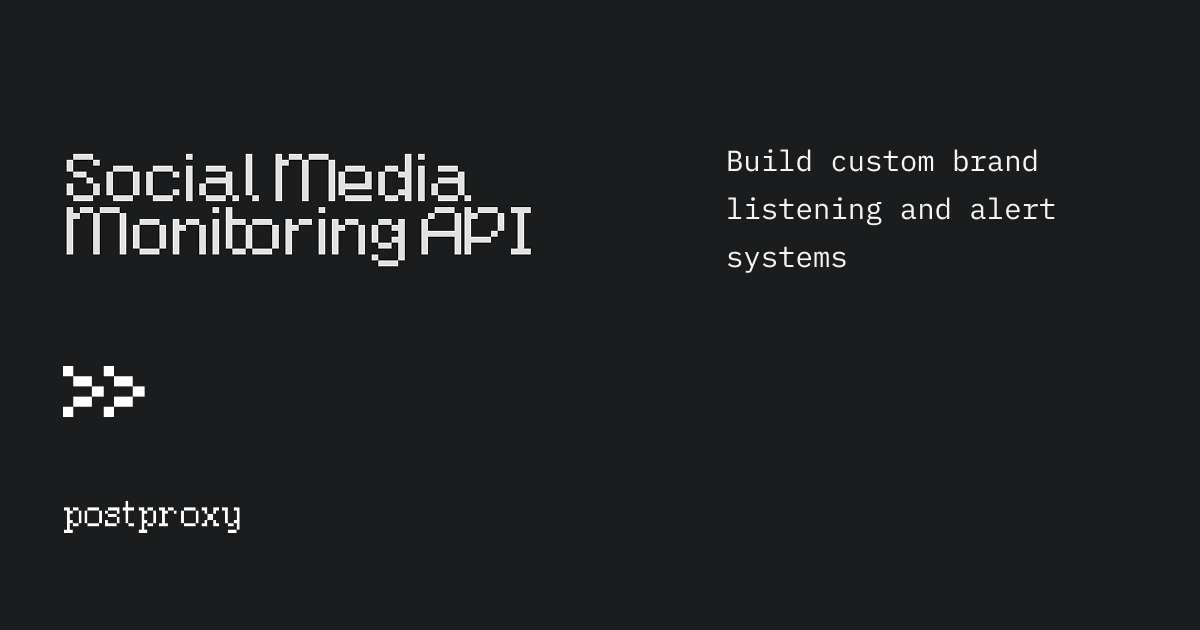 Social media monitoring API: Build custom brand listening and alert systems
